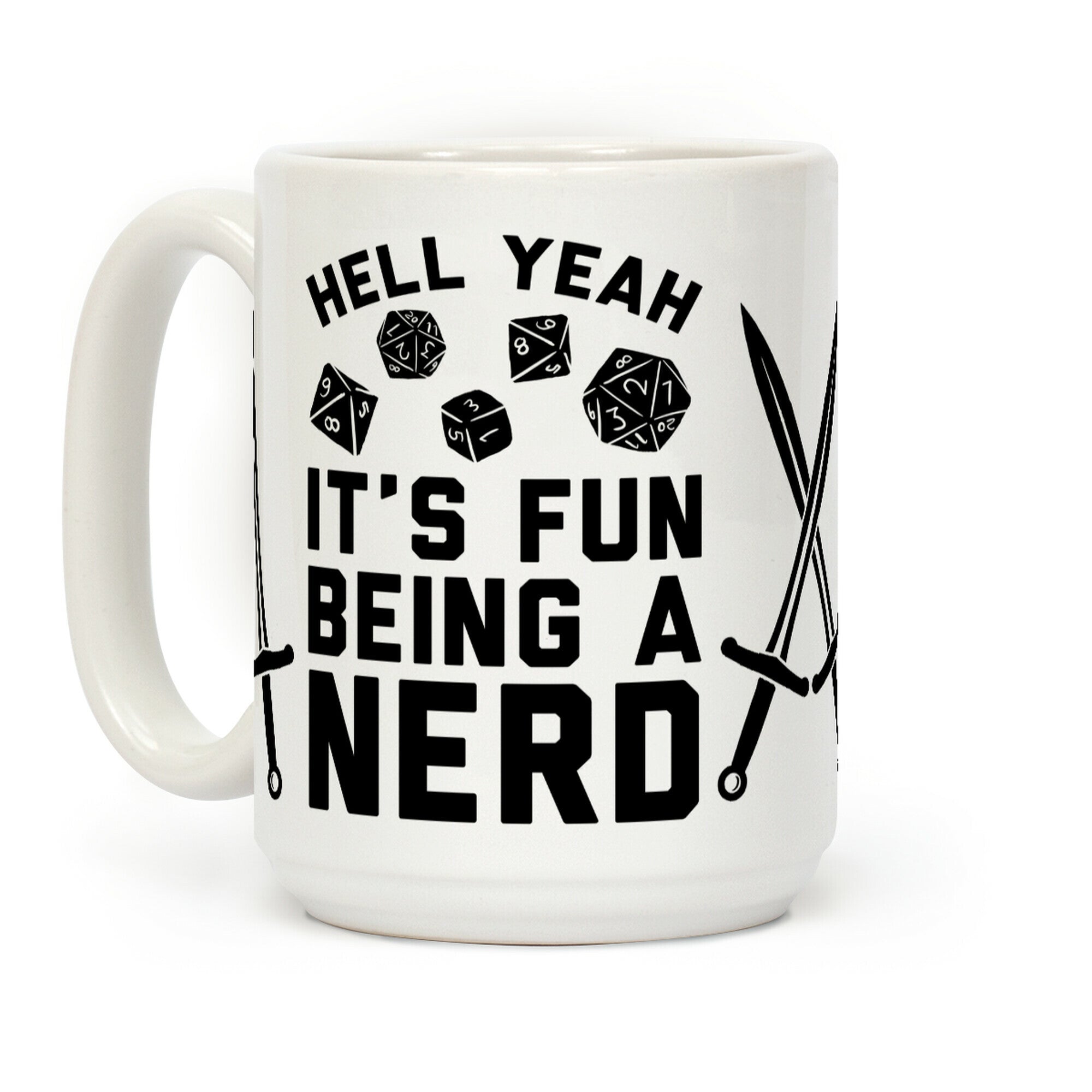 Hell Yeah It's Fun Being A Nerd Coffee Mug